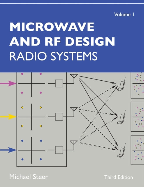 Book cover of: Microwave and RF Design, Volume 1. By: Michael Steer