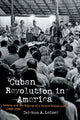 Book cover of: Cuban Revolution in America. By: Teishan A. Latner