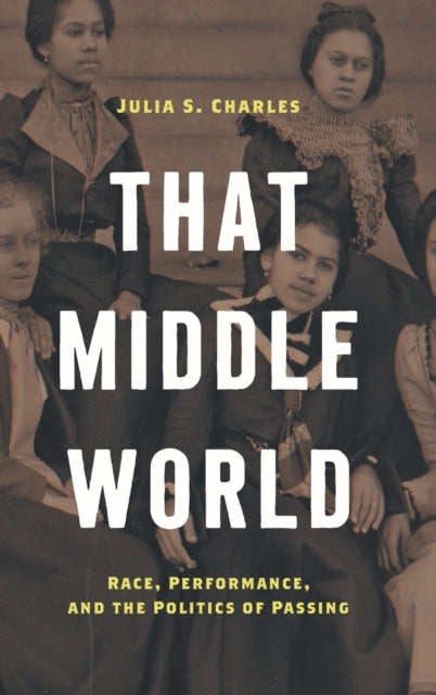 Book cover of: That Middle World. By: Julia S. Charles
