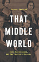 Book cover of: That Middle World. By: Julia S. Charles