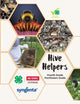 Book cover of: Hive Helpers. By: North Carolina North Carolina State University 4-H