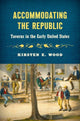 Book cover of: Accommodating the Republic. By: Kirsten E. Wood