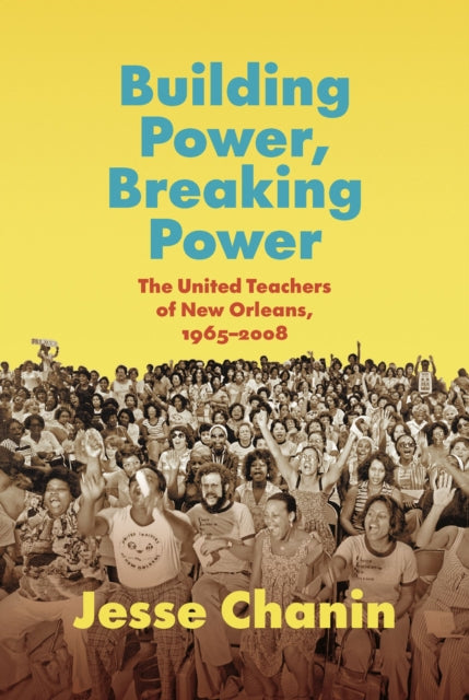 Book cover of: Building Power, Breaking Power. By: Jesse Chanin