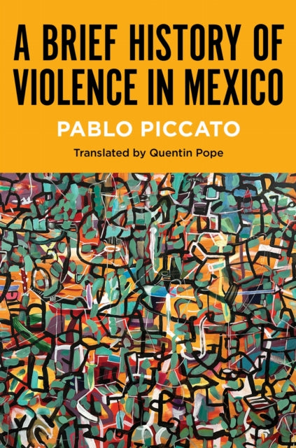 Book cover of: Brief History of Violence in Mexico