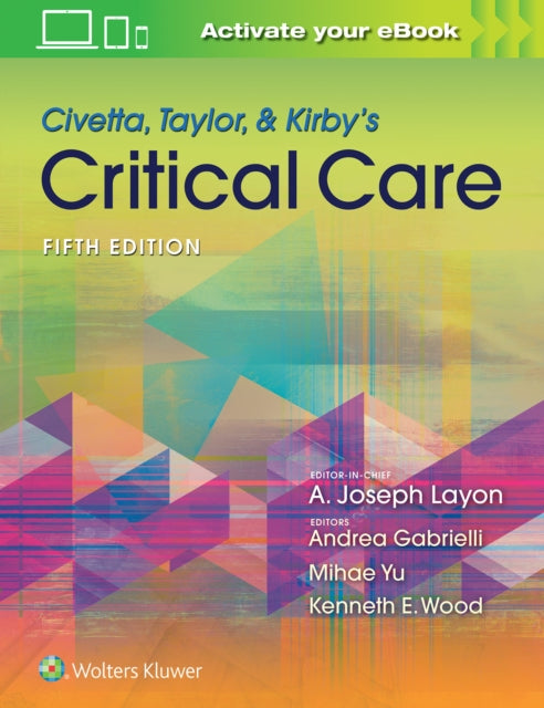 Book cover of: Civetta, Taylor, & Kirby's Critical Care Medicine. By: A. Joseph Layon MD  FACP