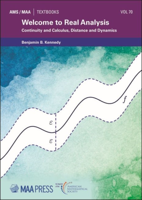 Book cover of: Welcome to Real Analysis. By: Benjamin B. Kennedy