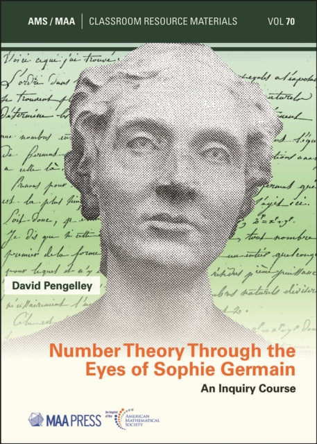 Book cover of: Number Theory Through the Eyes of Sophie Germain. By: David Pengelley
