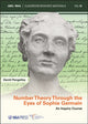Book cover of: Number Theory Through the Eyes of Sophie Germain. By: David Pengelley