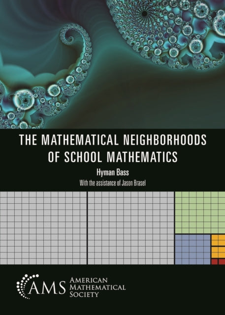 Book cover of: Mathematical Neighborhoods of School Mathematics. By: Hyman Bass