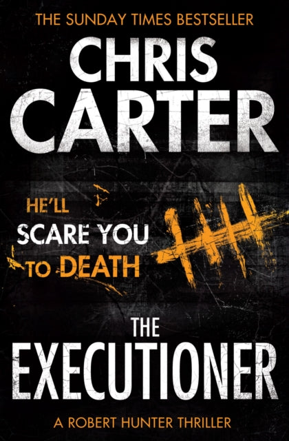 Executioner, A brilliant serial killer thriller, featuring the unstoppable Robert Hunter 9781471128226 Chris Carter