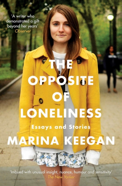 Book cover of: Opposite of Loneliness. By: Marina Keegan
