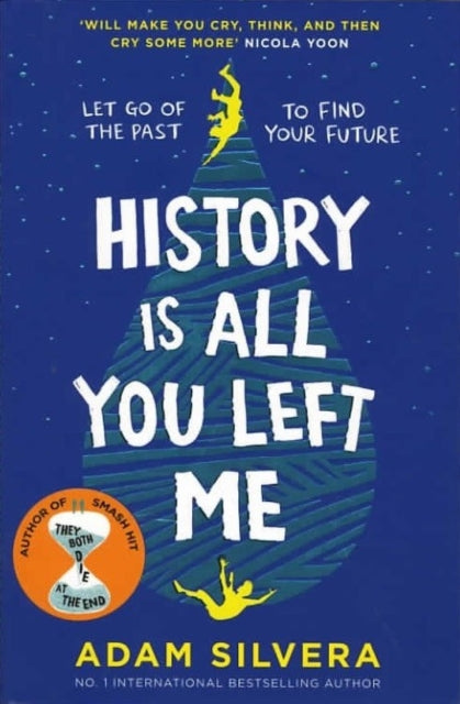 Book cover of: History Is All You Left Me. By: Adam Silvera