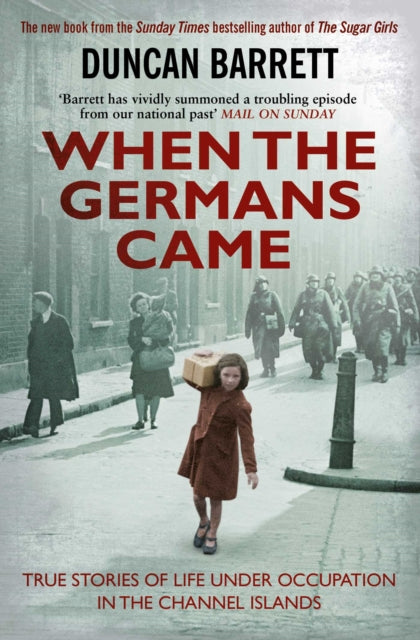 Book cover of: When the Germans Came. By: Duncan Barrett