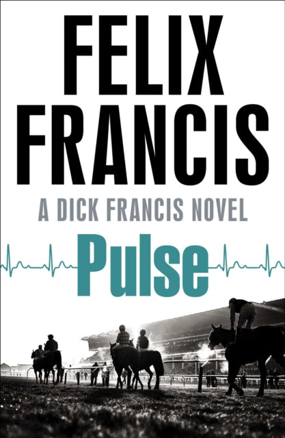 Book cover of: Pulse. By: Felix Francis (author)