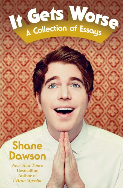 Book cover of: It Gets Worse. By: Shane Dawson