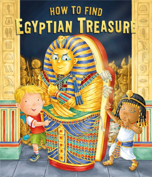 Book cover of: How to Find Egyptian Treasure. By: Caryl Hart