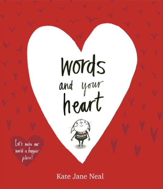 Words and Your Heart 9781471168536 Kate Jane Neal