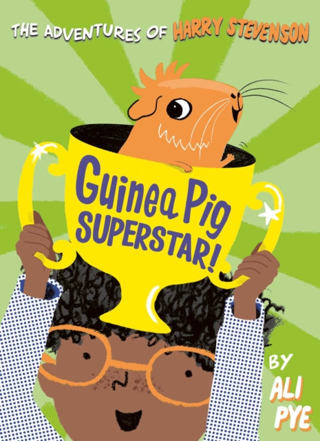 Book cover of: Guinea Pig Superstar!. By: Ali Pye