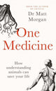 Book cover of: One Medicine. By: Matt Morgan