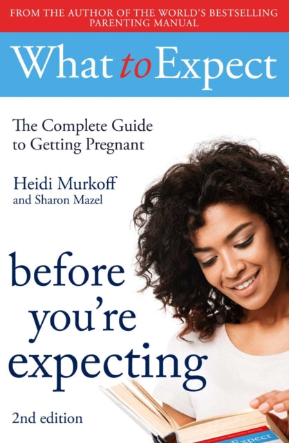 Book cover of: What to Expect: Before You're Expecting 2nd Edition