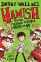 Hamish and the Terrible Terrible Christmas and Other Stories 9781471176579 Danny Wallace