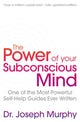 Power Of Your Subconscious Mind (revised), One Of The Most Powerful Self-help Guides Ever Written! 9781471179396 Joseph Murphy/ Revised By Ian McMahan