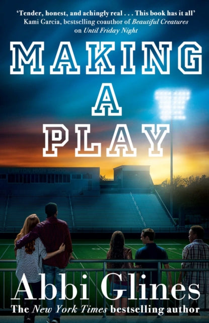Book cover of: Making a Play. By: Abbi Glines