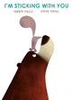 I'm Sticking with You, A funny feel-good classic to fall in love with! 9781471182815 Smriti Halls