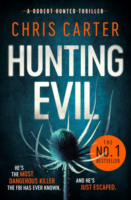 Book cover of: Hunting Evil. By: Chris Carter