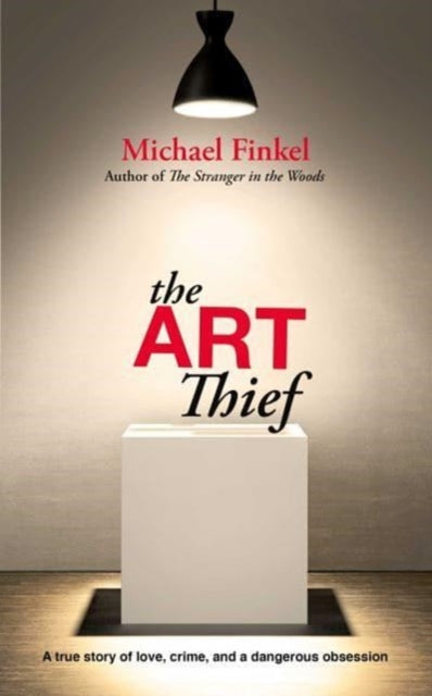 Book cover of: Art Thief. By: Michael Finkel