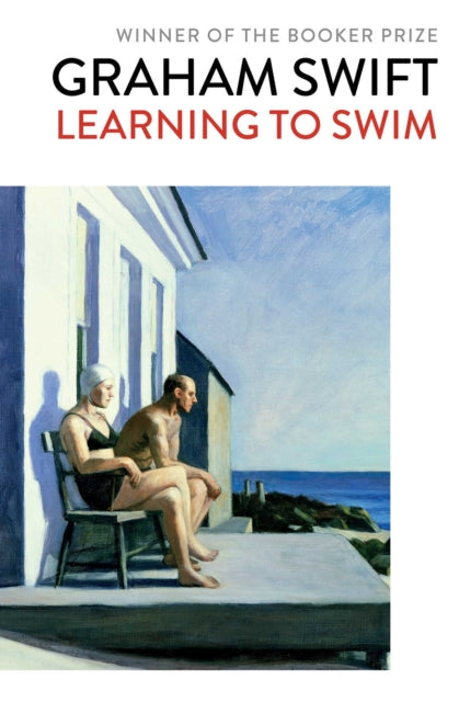 Book cover of: Learning to Swim. By: Graham Swift