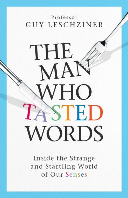 Book cover of: Man Who Tasted Words. By: Guy Leschziner