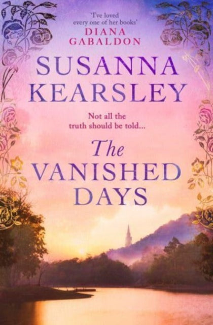 Vanished Days, 'An engrossing and deeply romantic novel' RACHEL HORE 9781471196041 Susanna Kearsley