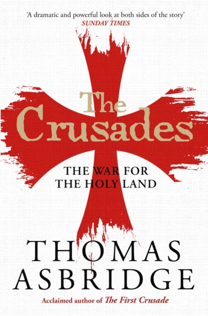 Crusades, The War for the Holy Land 9781471196430 Thomas Asbridge