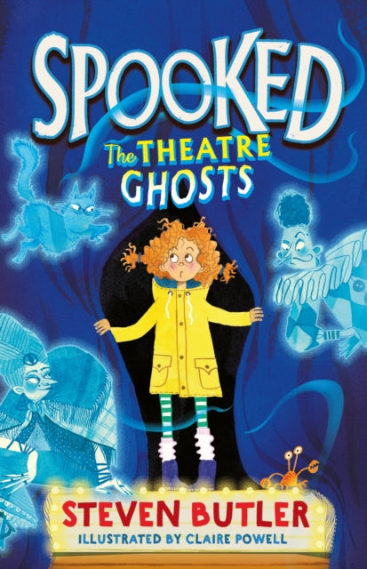 Book cover of: Spooked: The Theatre Ghosts. By: Steven Butler
