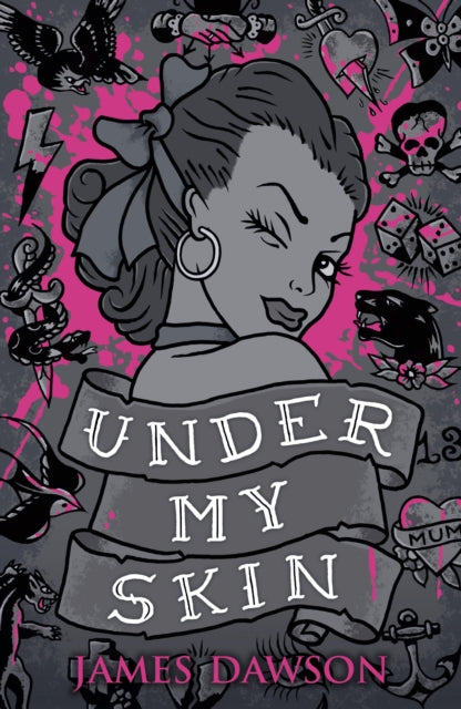 Book cover of: Under My Skin. By: Juno Dawson