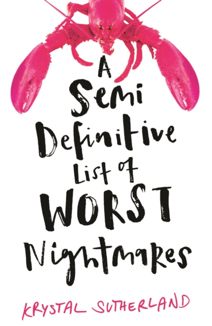 Book cover of: Semi Definitive List of Worst Nightmares. By: Krystal Sutherland