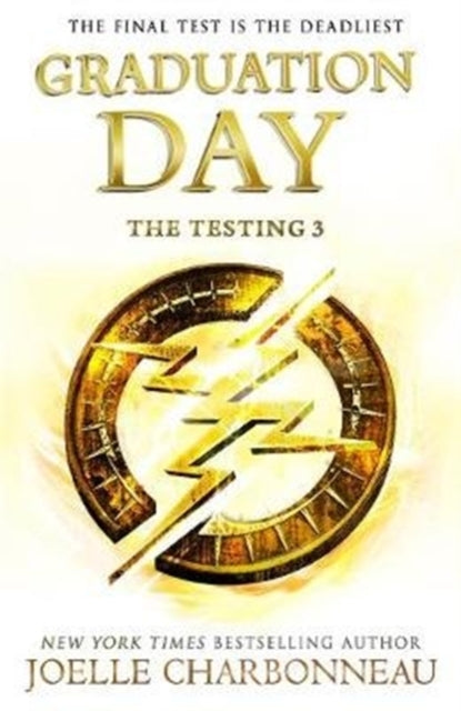Book cover of: Testing 3: Graduation Day. By: Joelle Charbonneau