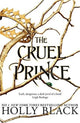Cruel Prince (The Folk of the Air) 9781471407277 Holly Black