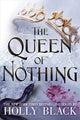 Queen of Nothing (The Folk of the Air #3) 9781471407581 Holly Black