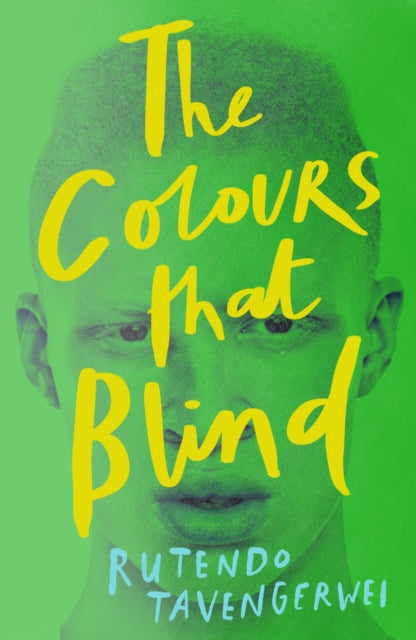 Book cover of: Colours That Blind. By: Rutendo Tavengerwei