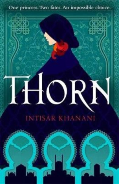 Book cover of: Thorn. By: Intisar Khanani