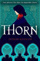Book cover of: Thorn. By: Intisar Khanani