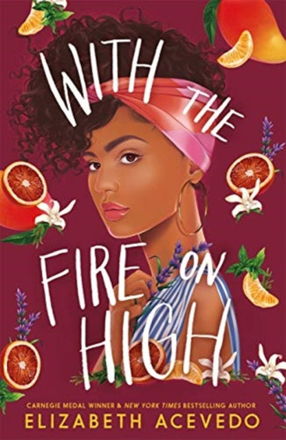 With the Fire on High, From the winner of the CILIP Carnegie Medal 2019 9781471409004 Elizabeth Acevedo