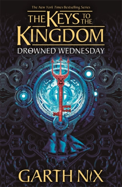 Book cover of: Drowned Wednesday: The Keys to the Kingdom 3. By: Garth Nix