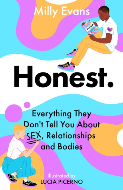 Book cover of: HONEST: Everything They Don't Tell You About Sex, Relationships and Bodies. By: Milly Evans