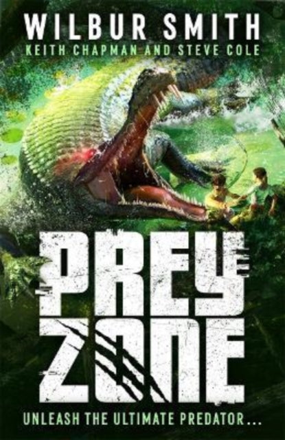Prey Zone, An explosive, action-packed teen thriller to sink your teeth into! 9781471412455 Keith Chapman