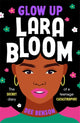 Glow Up, Lara Bloom, the secret diary of a teenage catastrophe! 9781471412912 Dee Benson