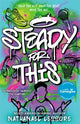 Steady For This, the laugh-out-loud and award-winning teen novel! 9781471413223 Nathanael Lessore