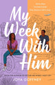 Book cover of: My Week with Him. By: Joya Goffney